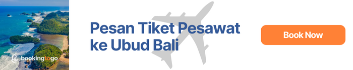 Pesan Tiket Pesawat ke Ubud Bali