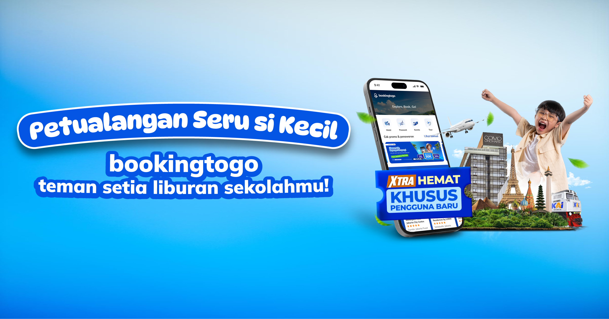 Liburan Sekolah Makin Seru dengan Tampilan Baru Aplikasi BookingToGo